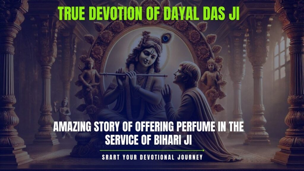 Amazing story of offering perfume in the service of Bihari ji